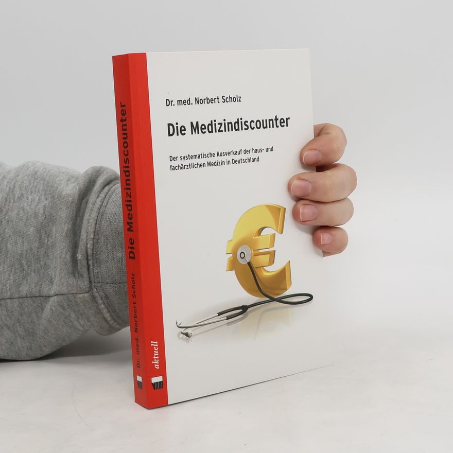 Norbert Scholz Die Medizindiscounter
