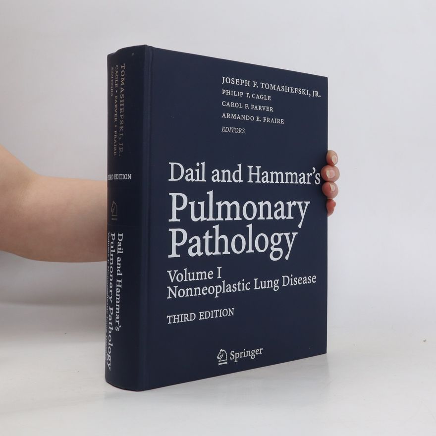 Carol F. Farver Dail and Hammar's Pulmonary Pathology