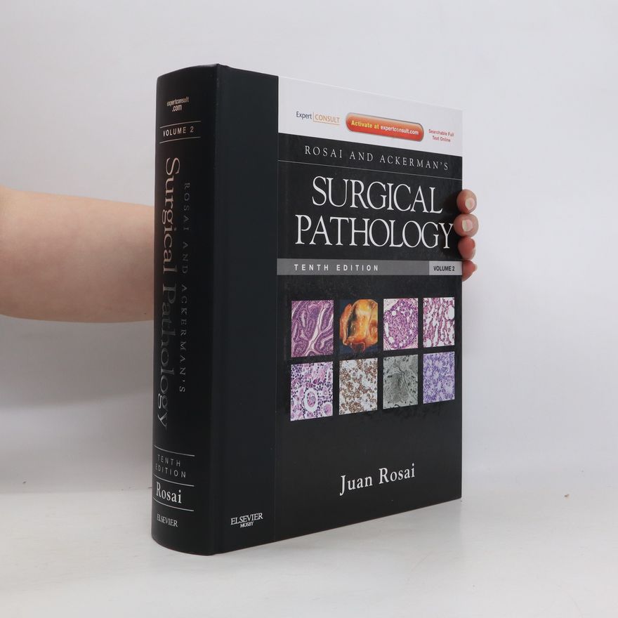 Juan Rosai Rosai And Ackerman'S Surgical Pathology, Tenth Edition: Volume 2