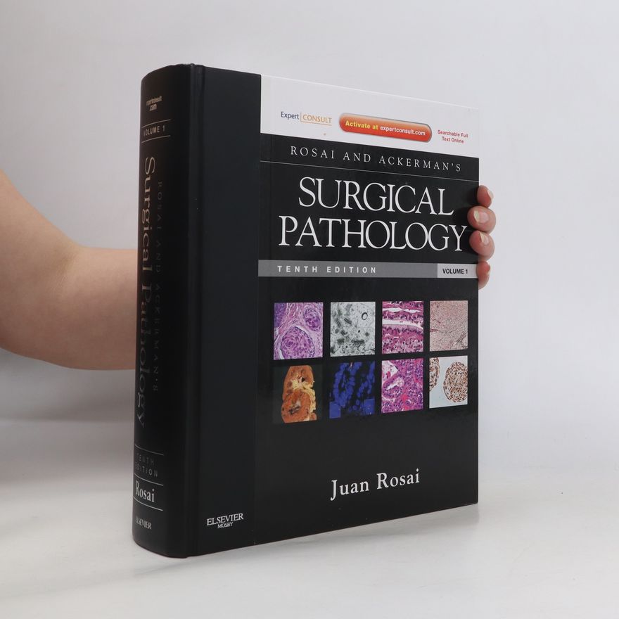 Juan Rosai Rosai and Ackerman's Surgical Pathology. Volume 1