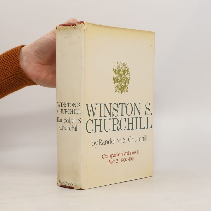 Randolph S. Churchill Winston S. Churchill. Volume II, Part 1 - 1907-1907
