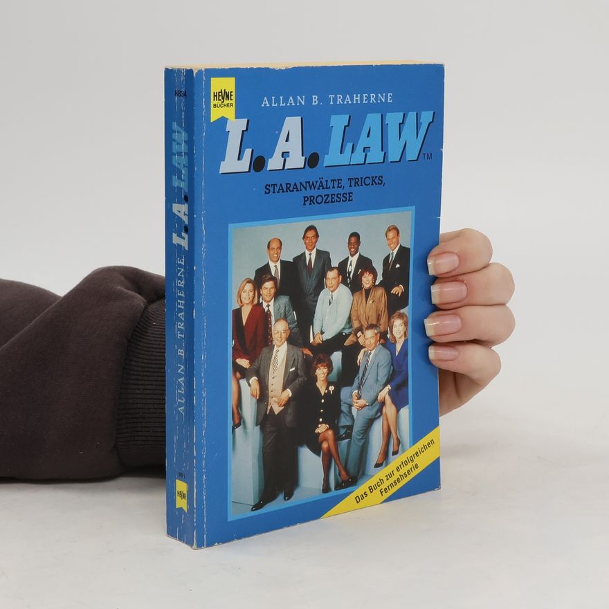 Allan B. Traherne L. A. Law. Staranwälte, Tricks, Prozesse.
