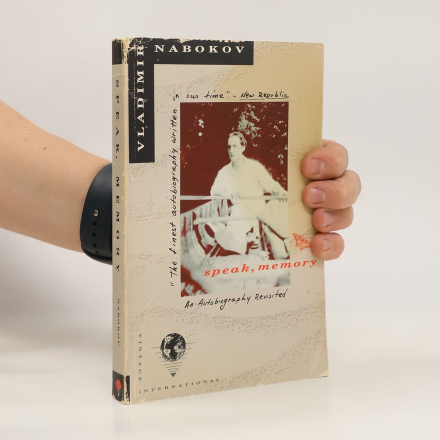 Vladimir Nabokov Speak, memory. An Autobiography Revisited