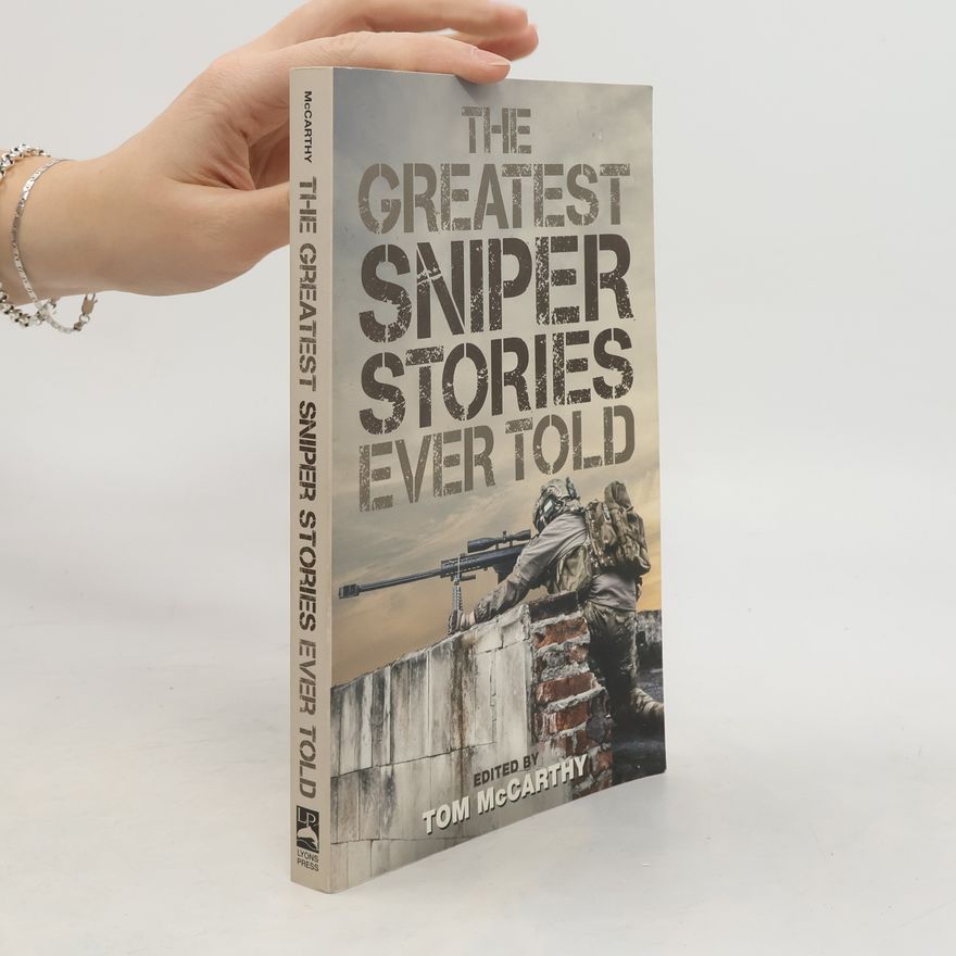 Tom McCarthy The Greatest Sniper Stories Ever Told