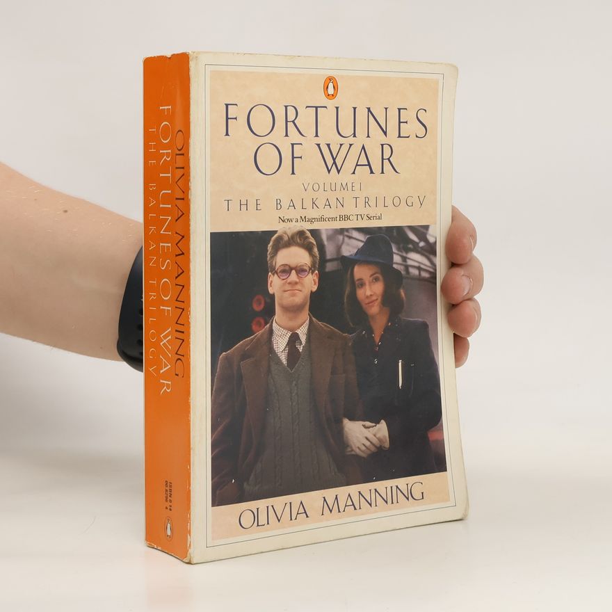 Olivia Manning The Balkan trilogy. Volume I. Fortunes of War