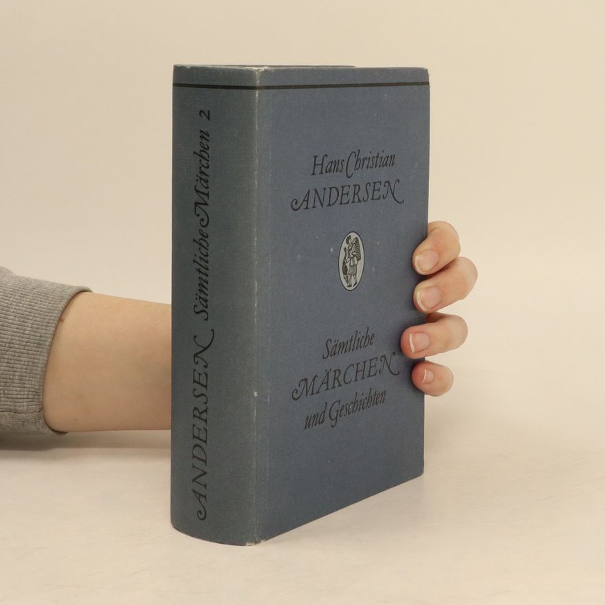 Hans-Christian Andersen Sämtliche Märchen und Geschichten