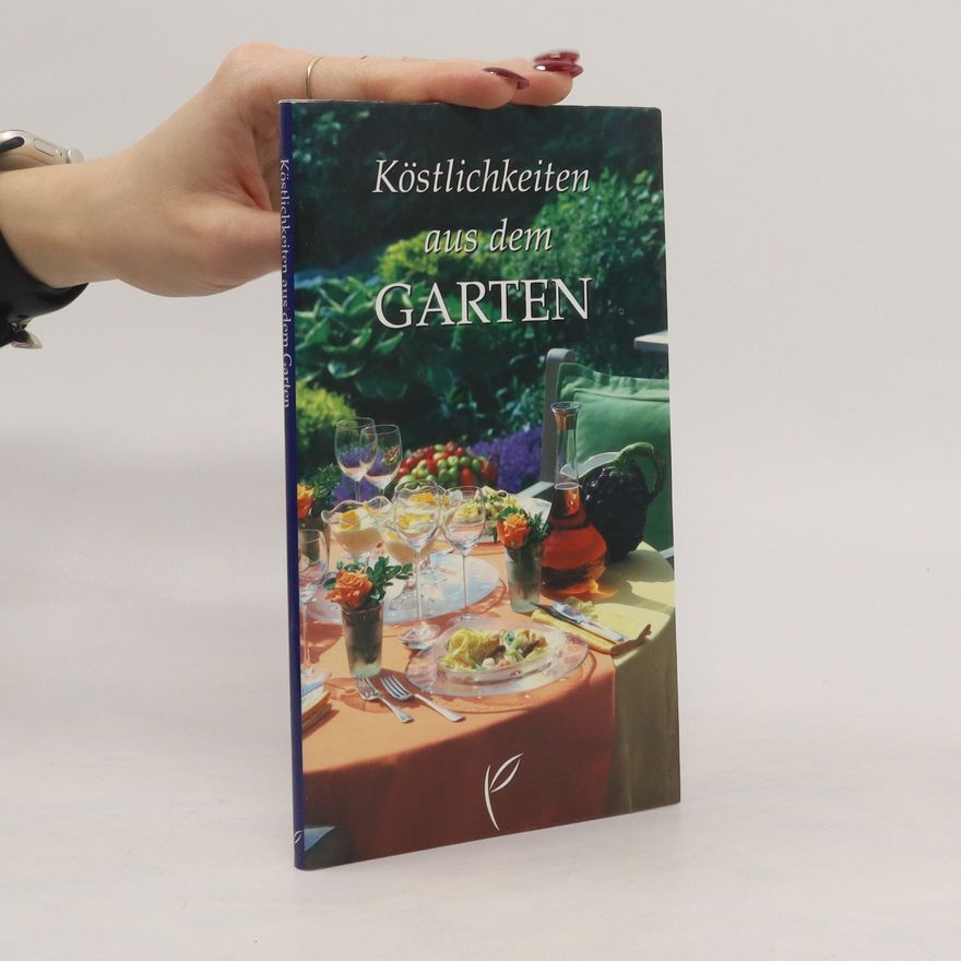 Autorenkollektiv Köstlichkeiten aus dem Garten
