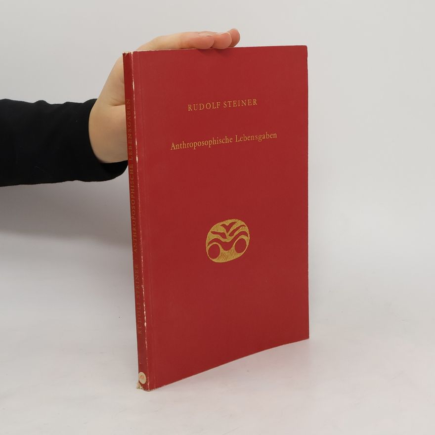 Rudolf Steiner Anthroposophische Lebensgaben