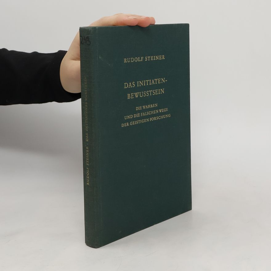 Rudolf Steiner Das Initiatenbewusstsein