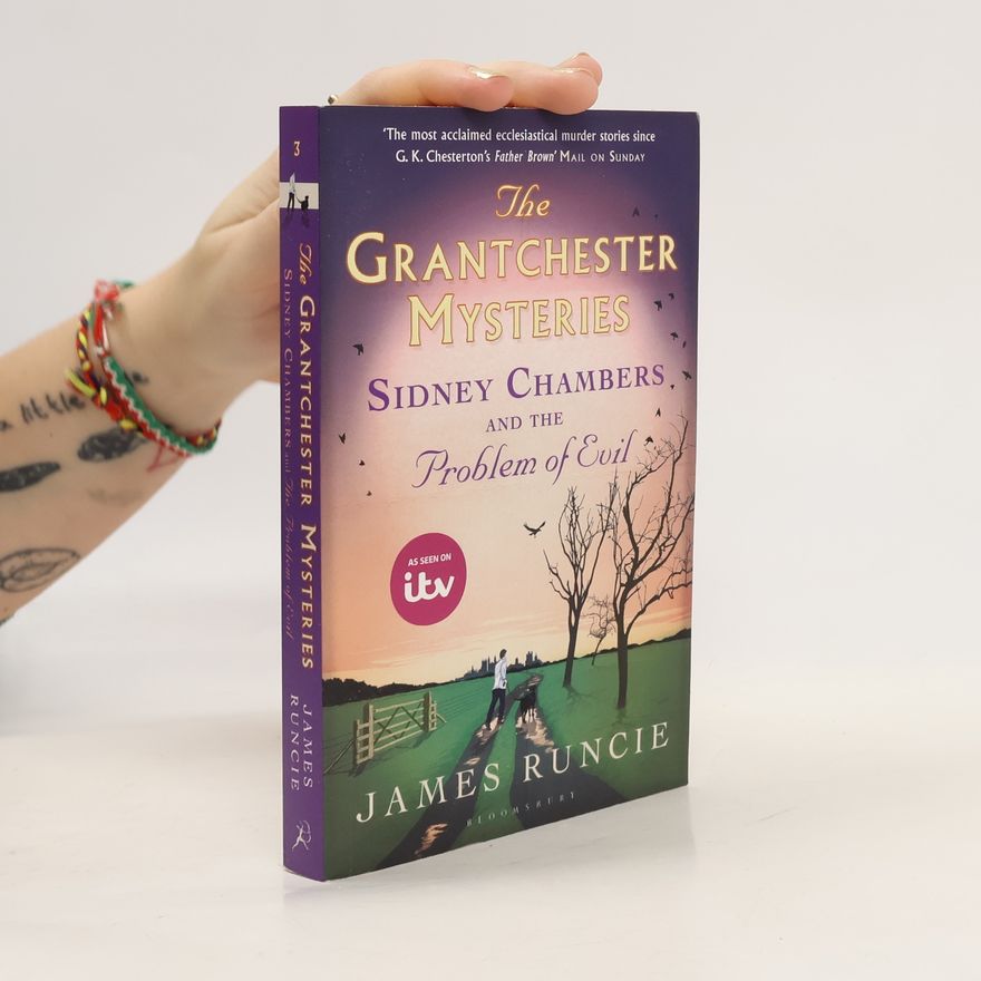 James Runcie Sidney Chambers and The Problem of Evil
