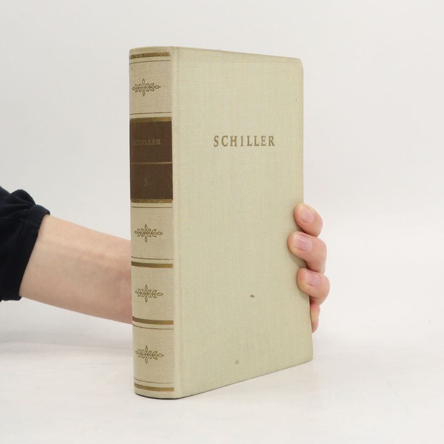 Friedrich Schiller Gesammelte Werke 3