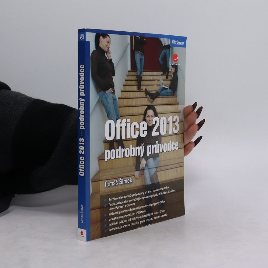 Tomáš Šimek Office 2013 - podrobný průvodce