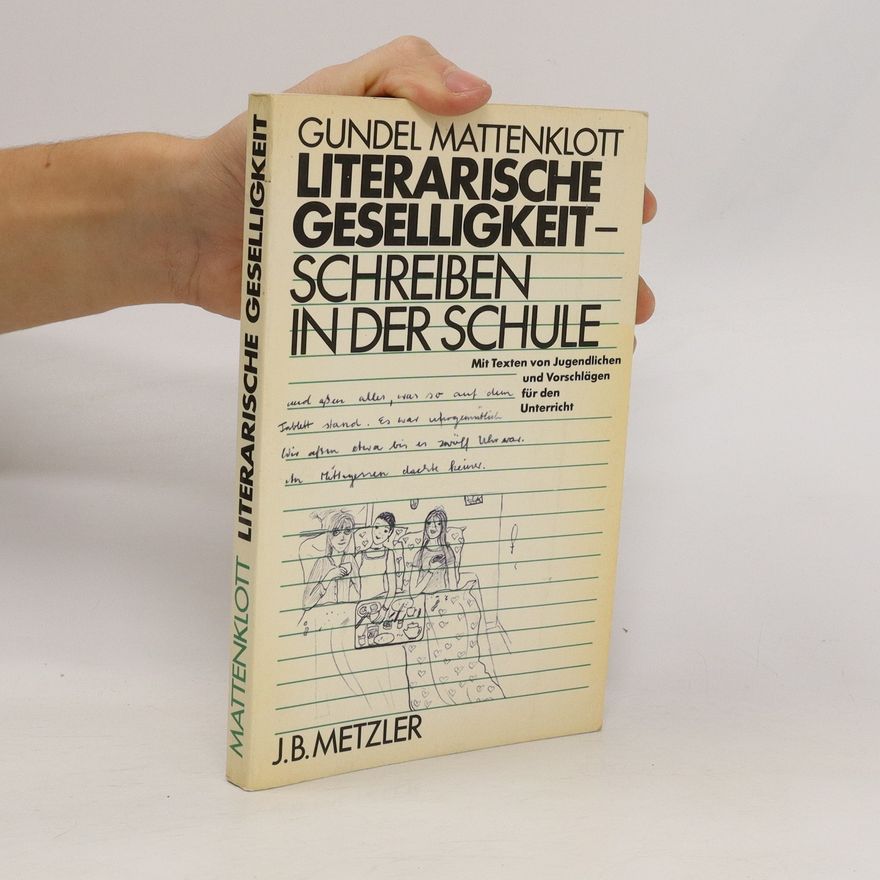 Gundel Mattenklott Literarische Geselligkeit, Schreiben in der Schule
