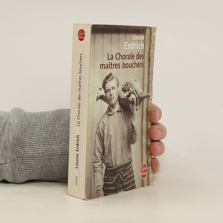 Louise Erdrich La chorale des maîtres bouchers