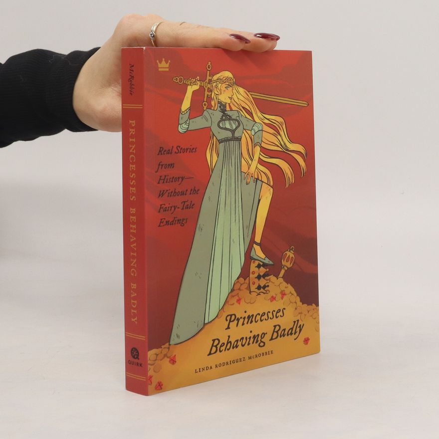 Linda Rodriguez McRobbie Princesses Behaving Badly