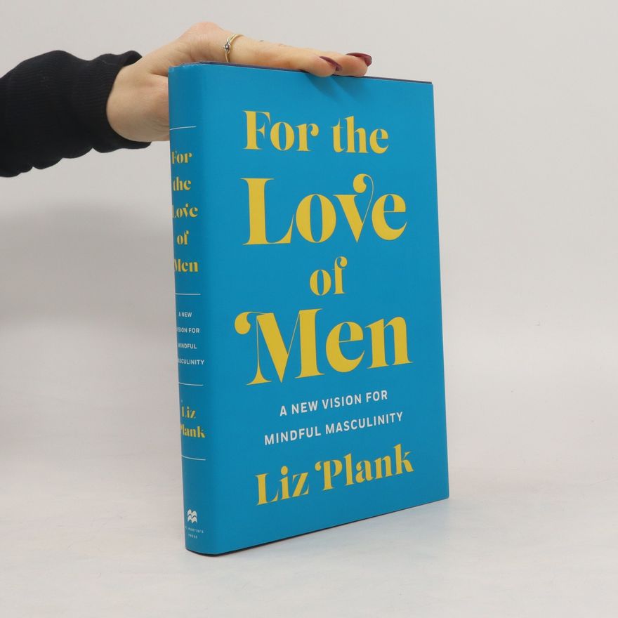 Liz Plank For the Love of Men