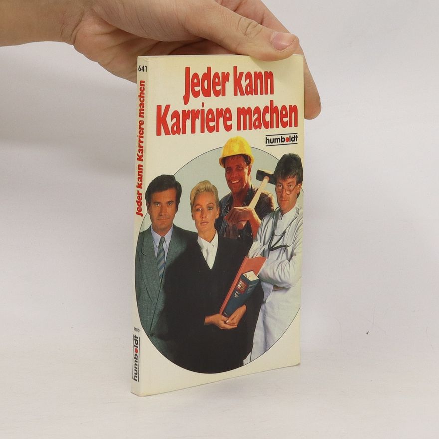 Helmut Dittrich Jeder kann Karriere machen
