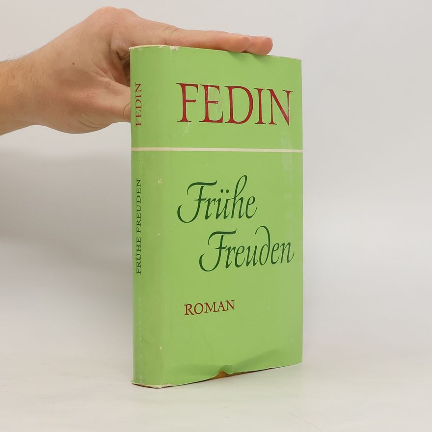 Konstantin Aleksandrovič Fedin Frühe Freuden