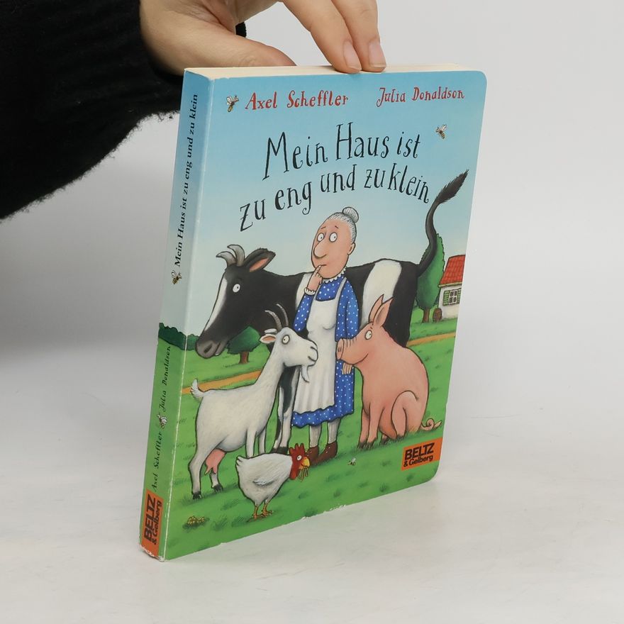 Julia Donaldson Mein Haus ist zu eng und zu klein