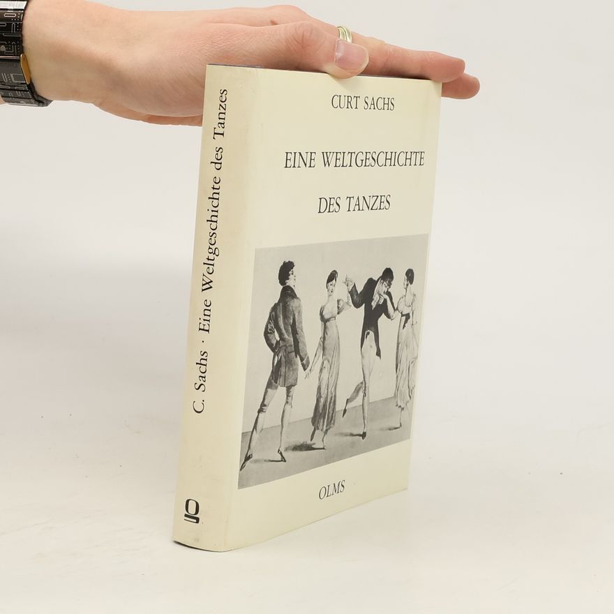 Curt Sachs Eine Weltgeschichte des Tanzes