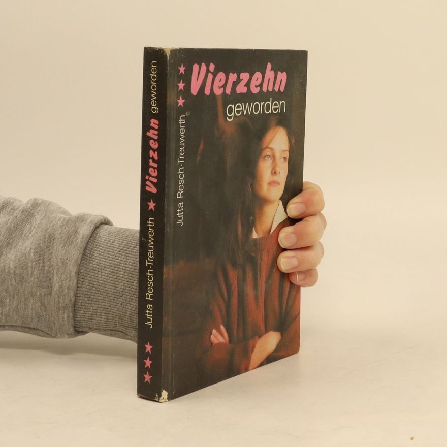 Jutta Resch Treuwerth Vierzehn geworden