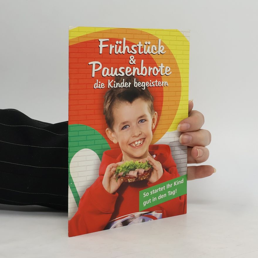 Kolektiv autorů Frühstück & Pausenbrote die Kinder begeistern