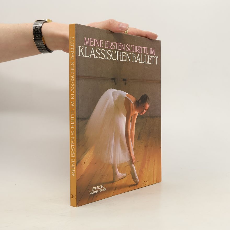 Christa L. Cordes Meine ersten Schritte im klassischen Ballett