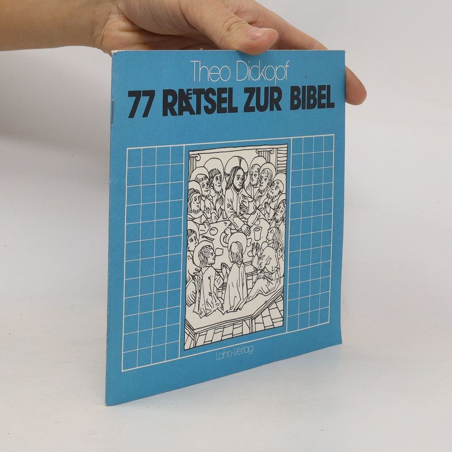 Theo Dickkopf 77 Rätsel zur Bibel