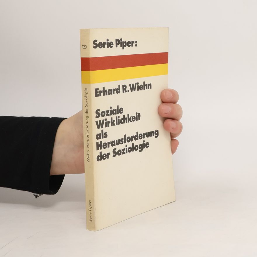Erhard Roy Wiehn Soziale Wirklichkeit als Herausforderung der Soziologie