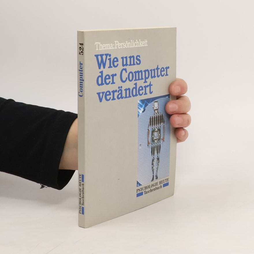 Autorenkollektiv Wie uns der Computer verändert