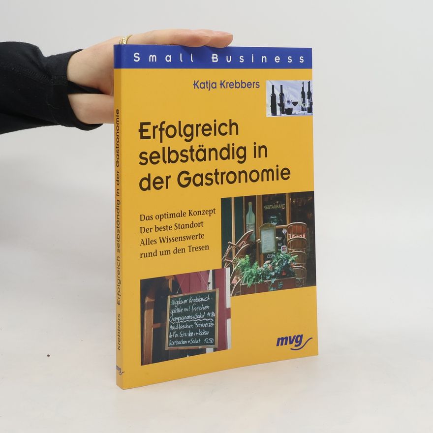 Katja Krebbers Erfolgreich selbständig in der Gastronomie