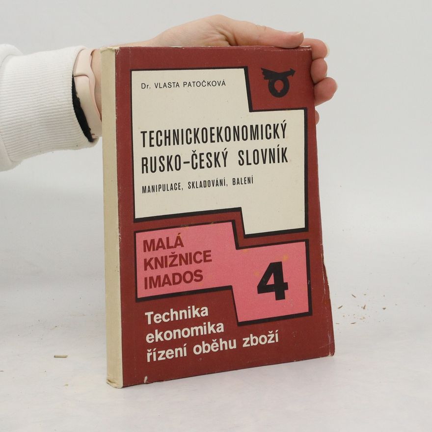 Vlasta Patočková Technickoekonomický rusko-český slovník. 4