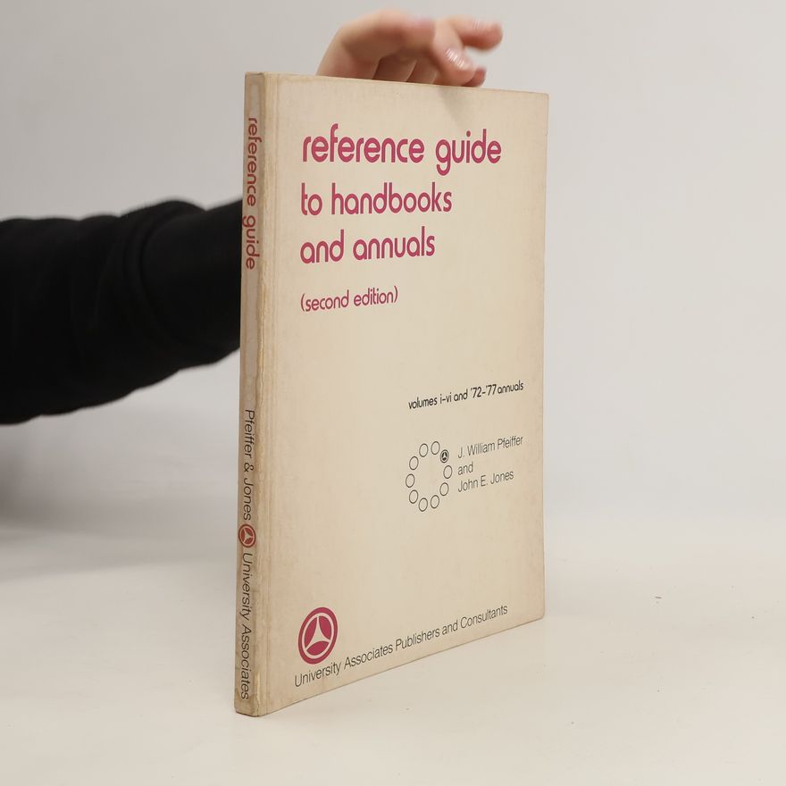 J. William Pfeiffer Reference Guide to Handbooks and Annuals