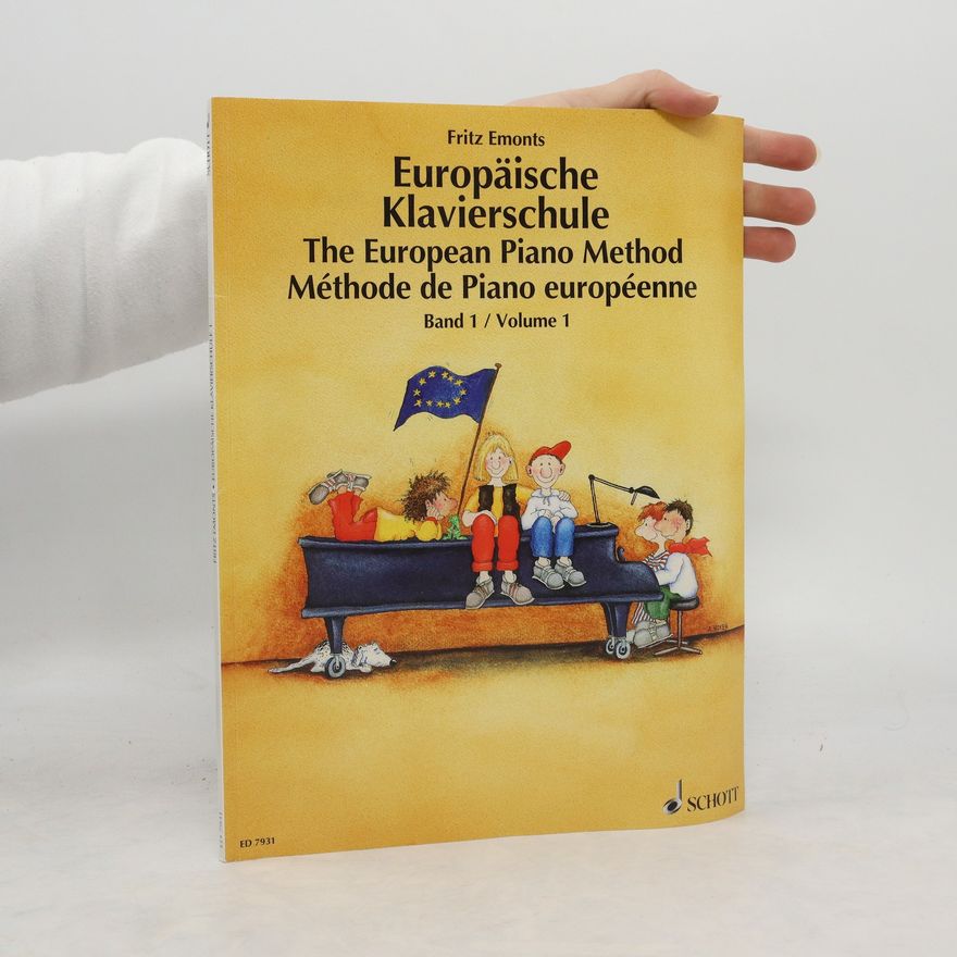 Fritz Emonts Europäische Klavierschule. The European Piano Method. Méthode de Piano européenne