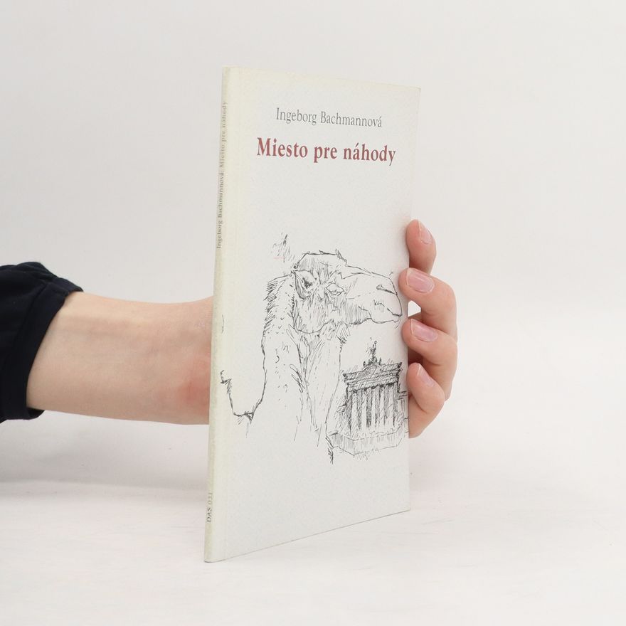 Ingeborg Bachmann Miesto pre náhody