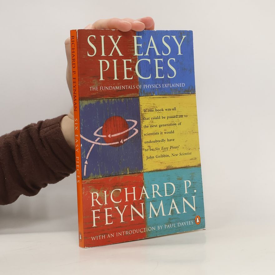 Richard Feynman Six easy pieces