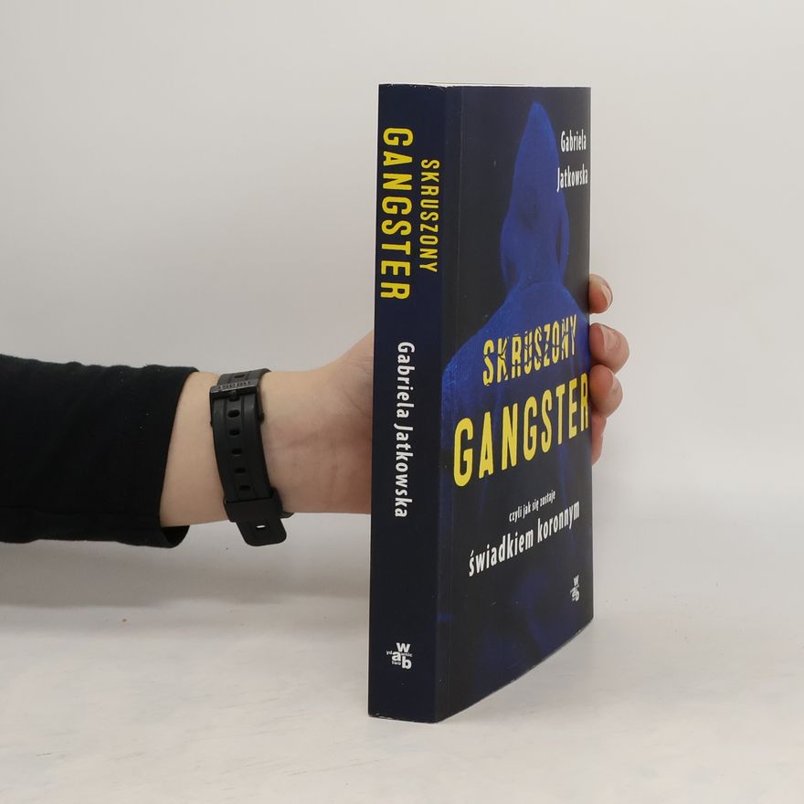 GABRIELA JATKOWSKA Skruszony gangster