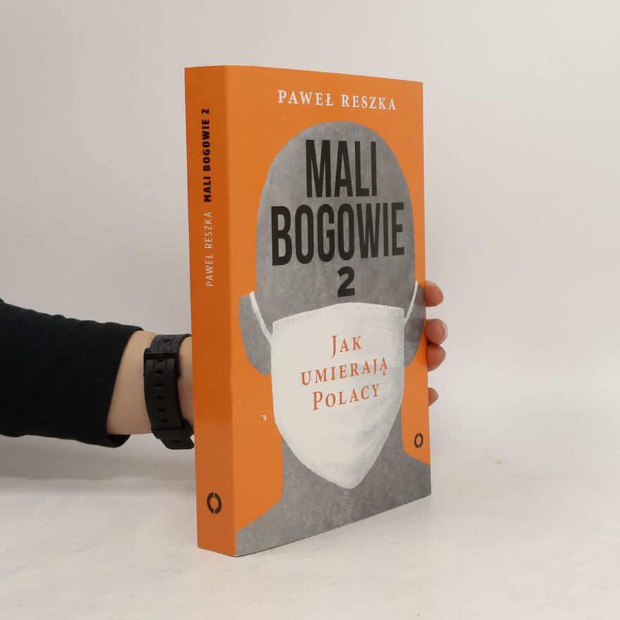 Paweł Reszka Mali bogowie. Tom 2. Jak umierają Polacy
