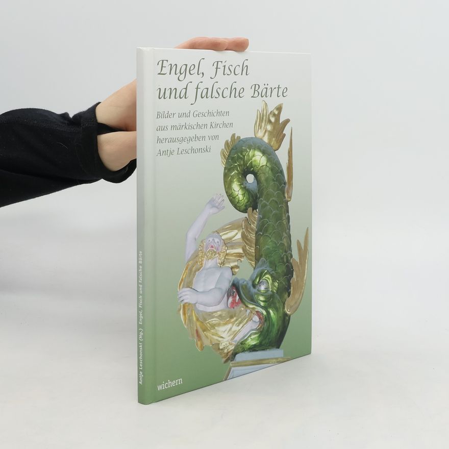 Antje Leschonski Engel, Fisch und falsche Bärte