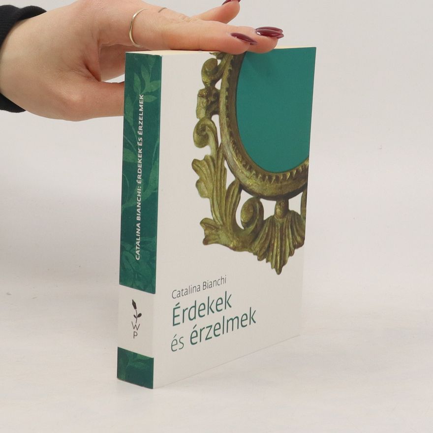 Catalina Bianchi  Érdekek és érzelmek