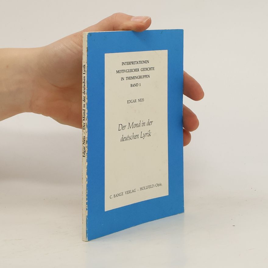 Edgar Neis Der Mond in der deutschen Lyrik 1