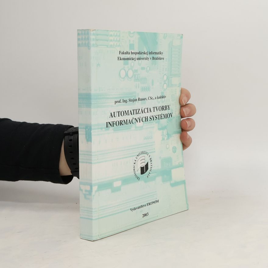 Kolektiv autorů Automatizácia tvorby informačných systémov