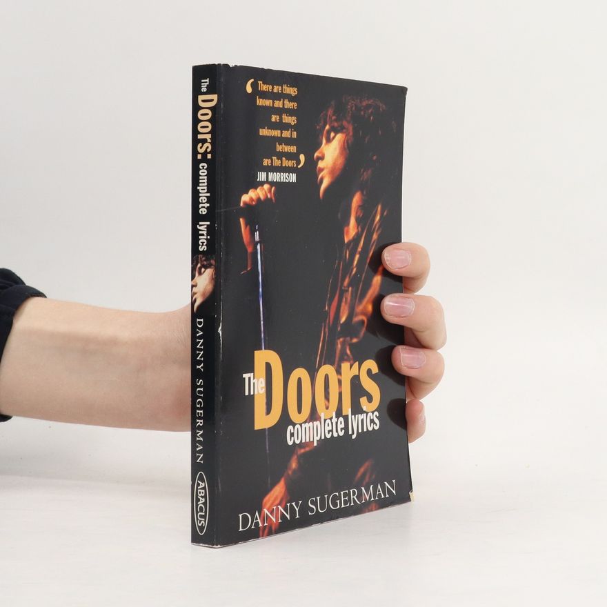 Danny Sugerman The Doors: The Complete Lyrics