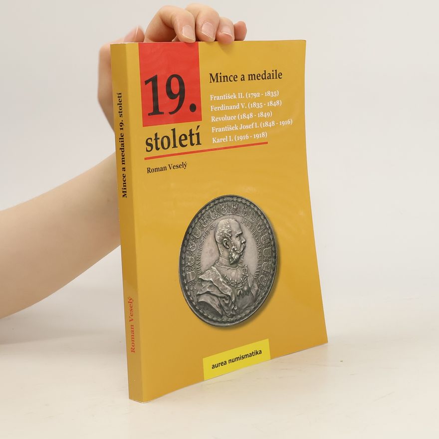 Roman Veselý Mince a medaile 19. století