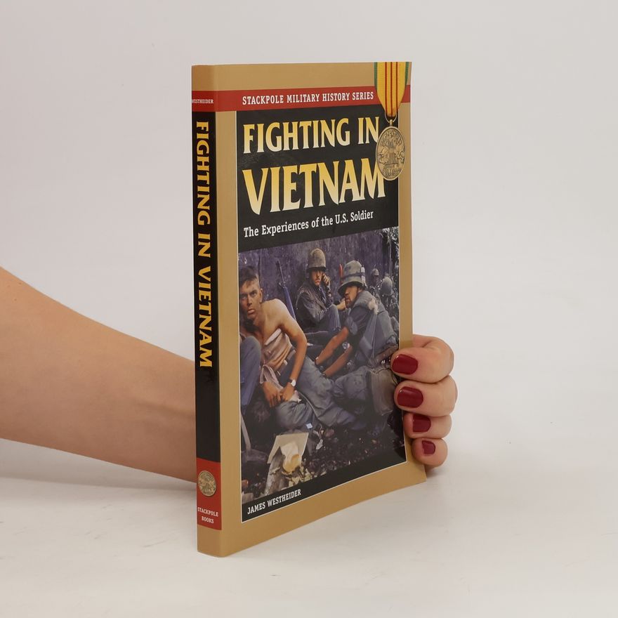 James Westheider Fighting in Vietnam