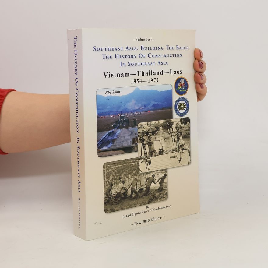 Kenneth E. Bingham Seabee Book- Southeast Asia. Vietnam-Thailand-Laos 1954-1972