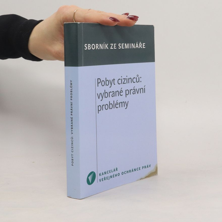 Kolektiv autorů Pobyt cizinců: vybrané právní problémy