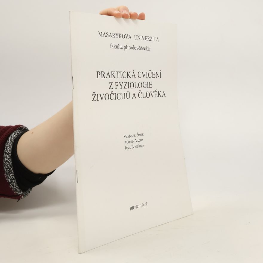 Vladimír Šimek Praktická cvičení z fyziologie živočichů a člověka