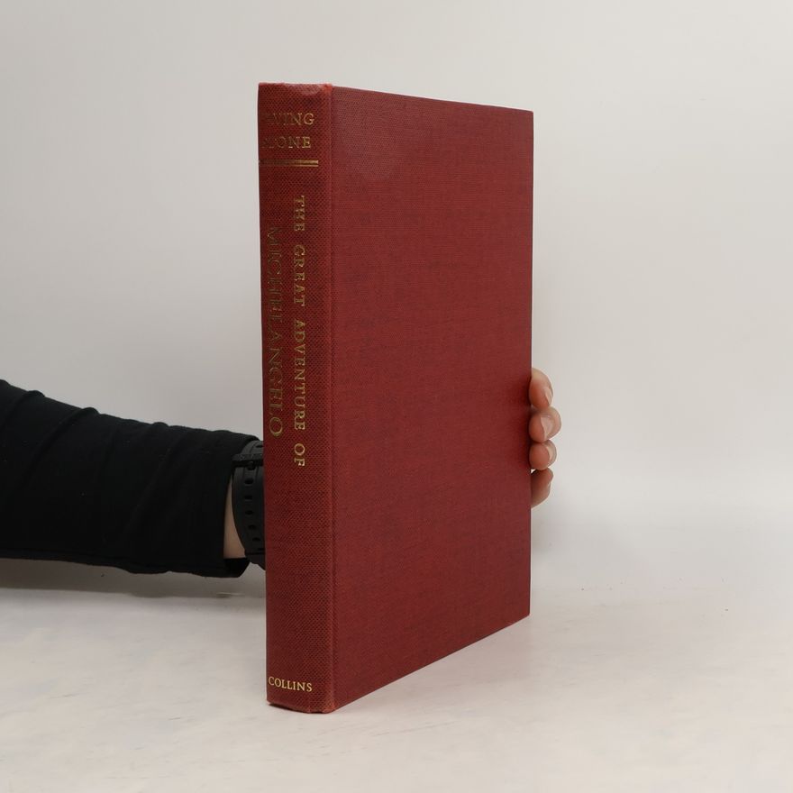 Irving Stone The Great Adventure of Michelangelo