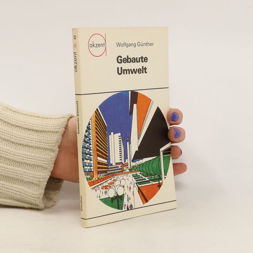 Wolfgang W. Günther Gebaute Umwelt